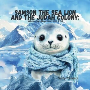 Samson The Sea Lion and The Judah Colony Hardcover